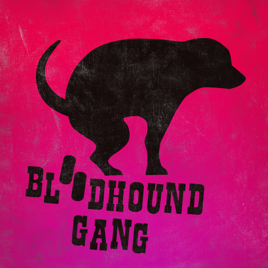 Bloodhound Gang. 